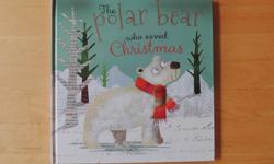 The Polar Bear who Saved Christmas hardcover by Fiona Boon, excellent as new. Cover has some elevated glitter embossing, difficult to see in image. NS NP home, asking $10 firm